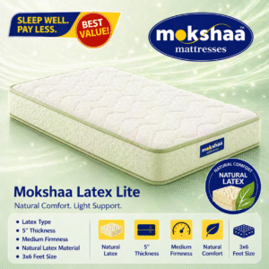Mokshaa Latex Lite
